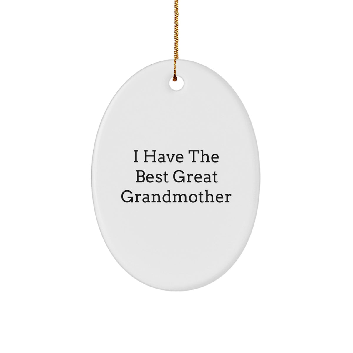 Funny Grandmother Gifts - 'I Have The Best Great Grandmother' Oval Ornament for Christmas - Gifts from Men to Grandmother - Image 1