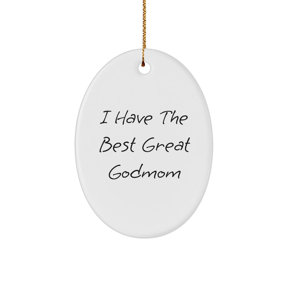 Godmom Gifts: 'I Have The Best Great Godmom' Oval Ornament, White, Christmas Unique Gifts from Family to Godmom - Image 1