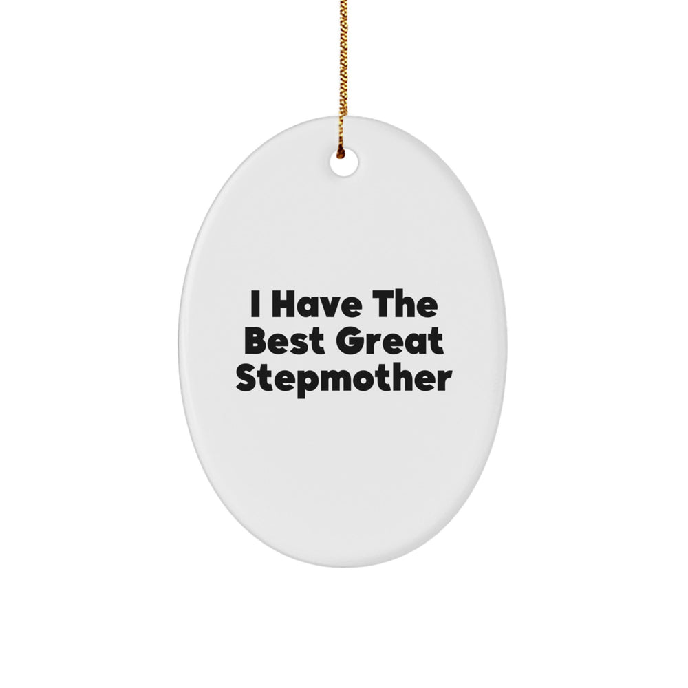 Stepmother Gifts from Men, Funny 'I Have The Best Great Stepmother' Oval Ornament for Christmas - Image 1