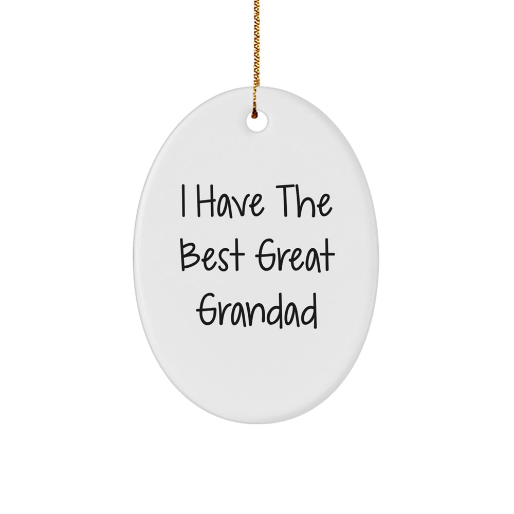 Funny Grandad Gifts, I Have The Best Great Grandad Oval Ornament, Christmas Unique Presents for Men, Gifts from Family - Image 1