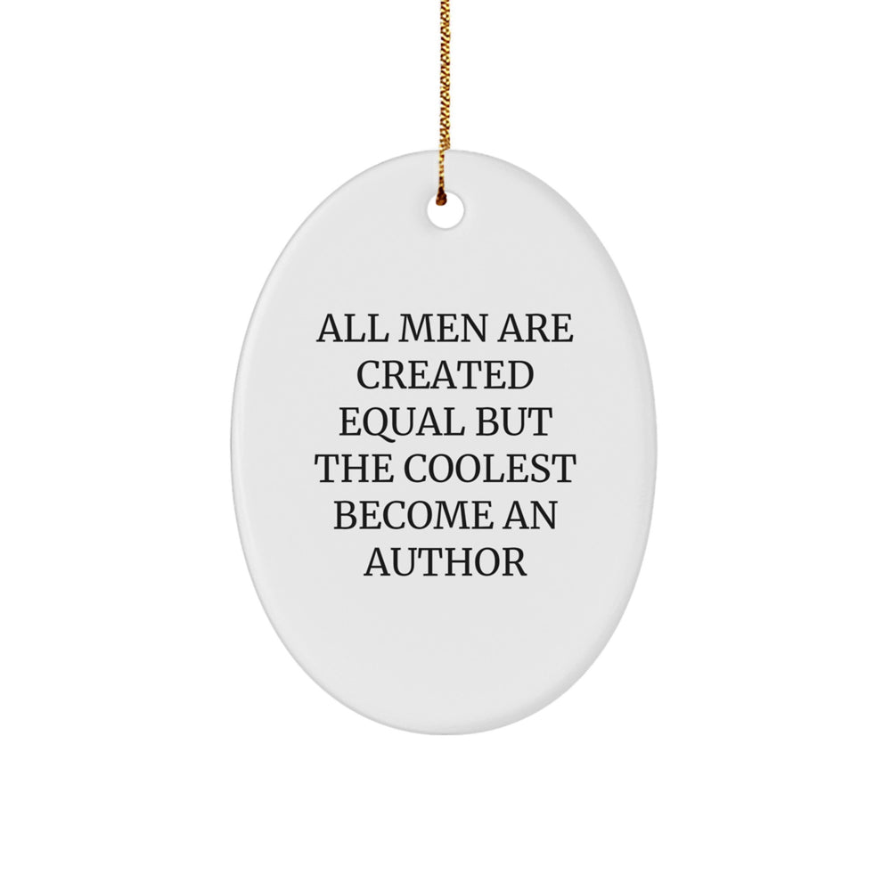Author Oval Ornament Gifts from Men, Christmas Unique Author Inspirational Quote Decorations, Oval-Shaped MDF with High-Gloss Finish, Gifts for Author, Friends, and Family - Image 1