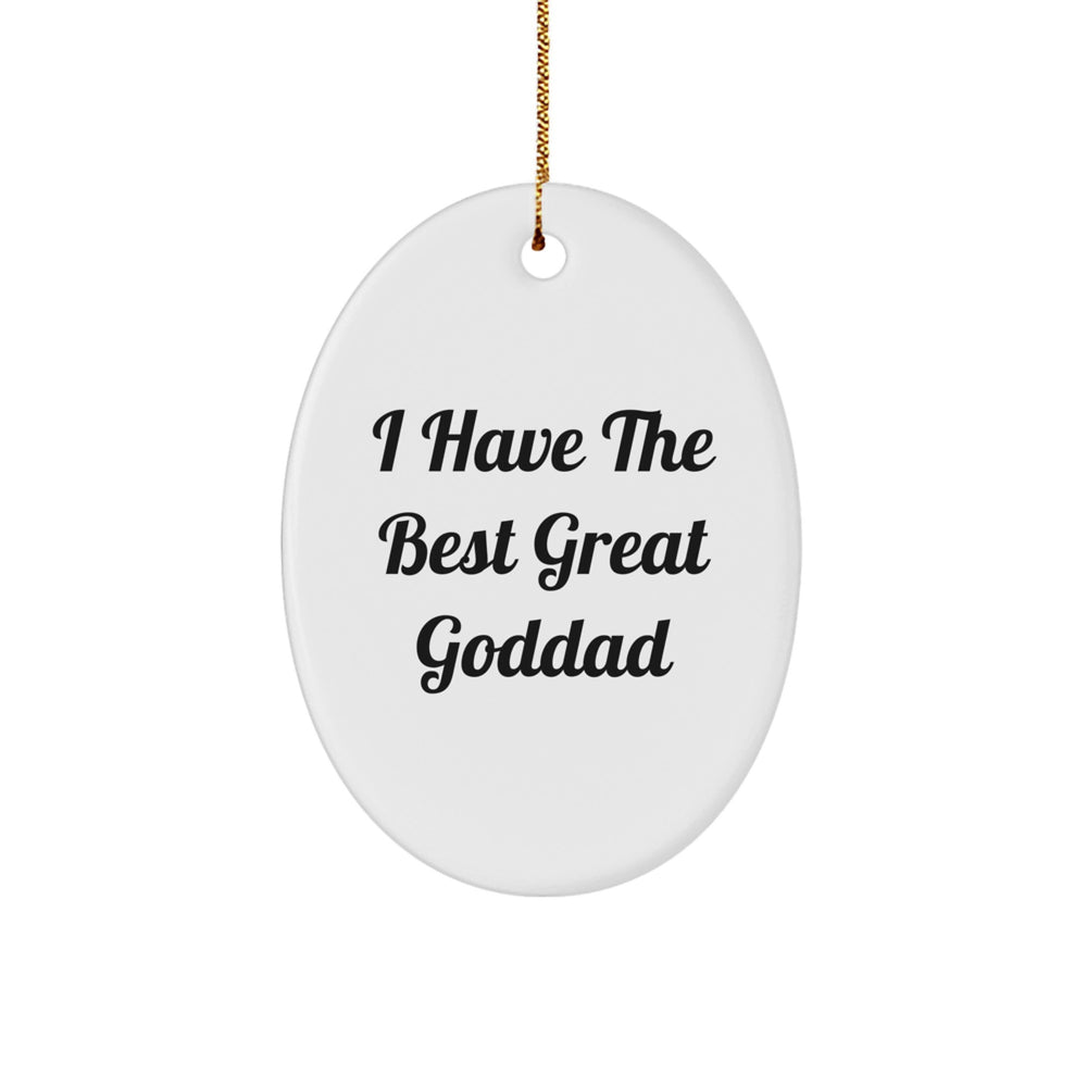 Funny Goddad Gifts from Men to Goddad on Christmas - Oval Ornament with 'I Have The Best Great Goddad' Quote - Image 1