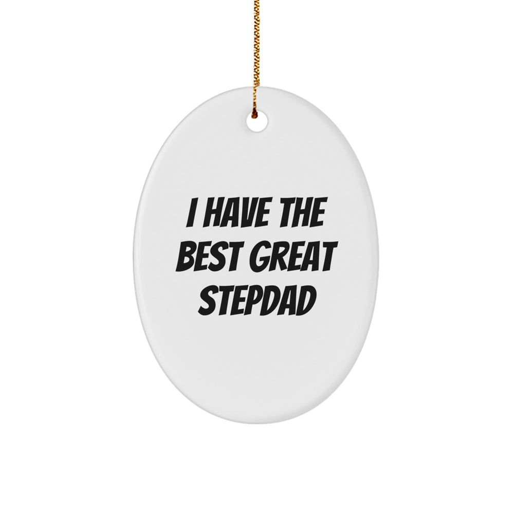 Funny Stepdad Gifts from Men - 'I Have The Best Great Stepdad' Oval Ornament, Christmas Memorable Present for Stepdad, White Oval Shaped, Durable MDF with High-Gloss Finish - Image 1