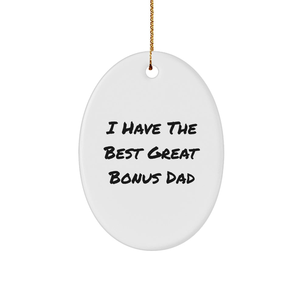 Funny Bonus Dad Gifts for Him Oval Ornament 'I Have The Best Great Bonus Dad' Christmas Unique Gifts from Family - Image 1