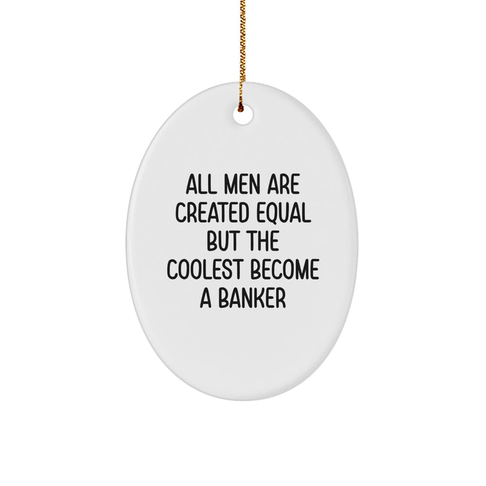 Funny Banker Gifts from Men to Banker Friends - Oval Ornament for Christmas Decorations - Image 1
