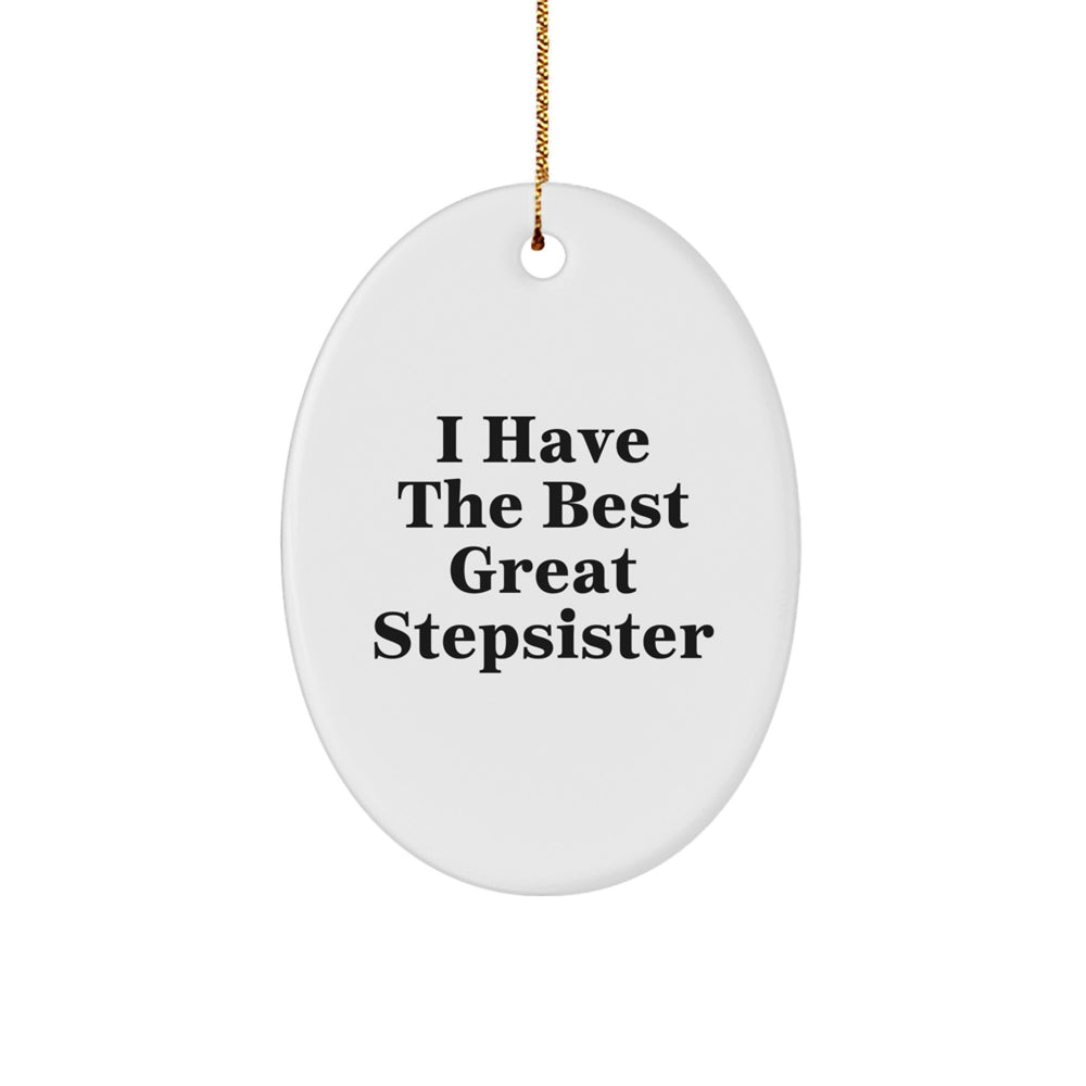 Funny Stepsister Gifts from Men to Best Great Stepsister Oval Ornament for Christmas - Image 1