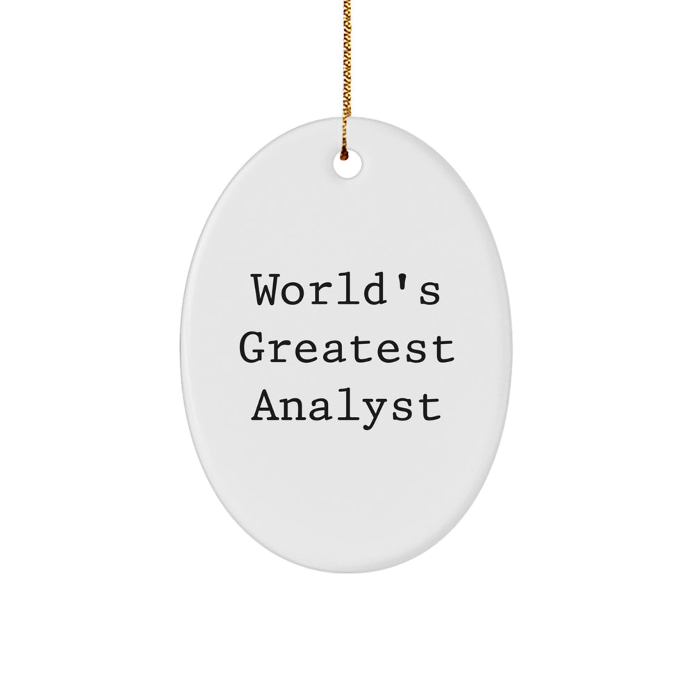 Funny Analyst Oval Ornament Gifts from Friends for Christmas, Oval Shaped Analyst Quote, World's Greatest Analyst Gifts for Christmas Unique Gifts - Image 1