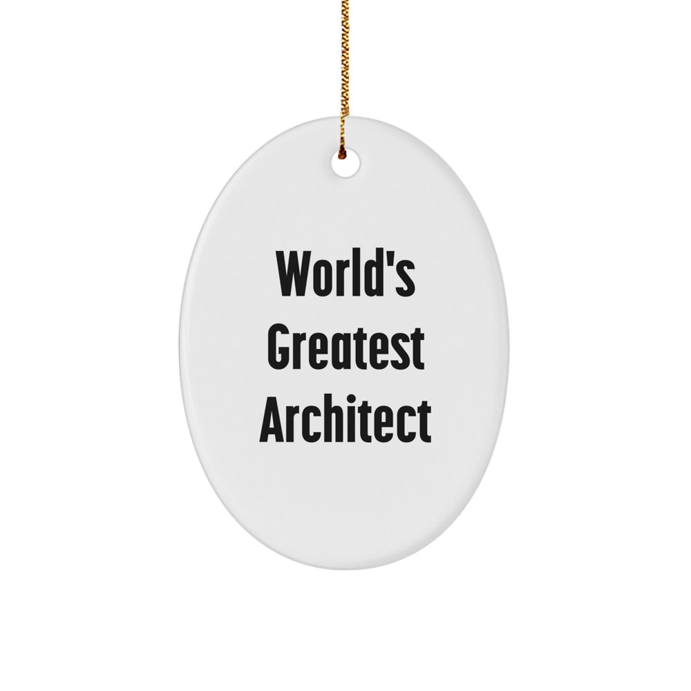 World's Greatest Architect Funny Oval Ornament Gifts from Family for Men, Women, Friends, or Coworkers - Christmas Unique Office Decorations, Architect Gifts, Oval Shaped - Image 1