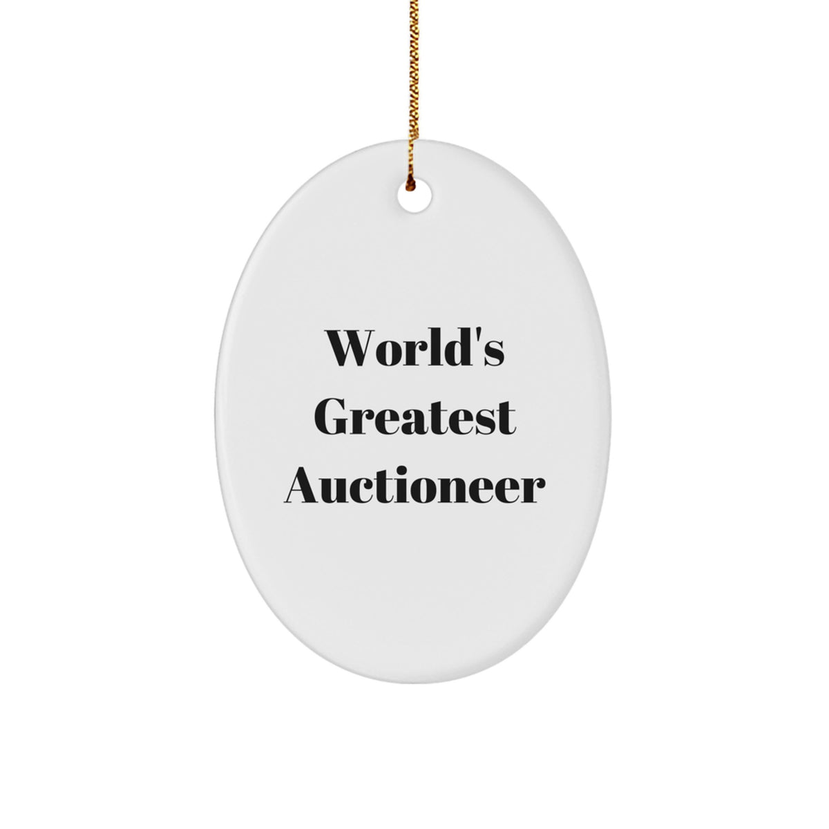 Auctioneer Gifts from Friends, World's Greatest Auctioneer Oval Ornament, Funny Quote, Christmas Unique Gifts for Auctioneer - Image 1