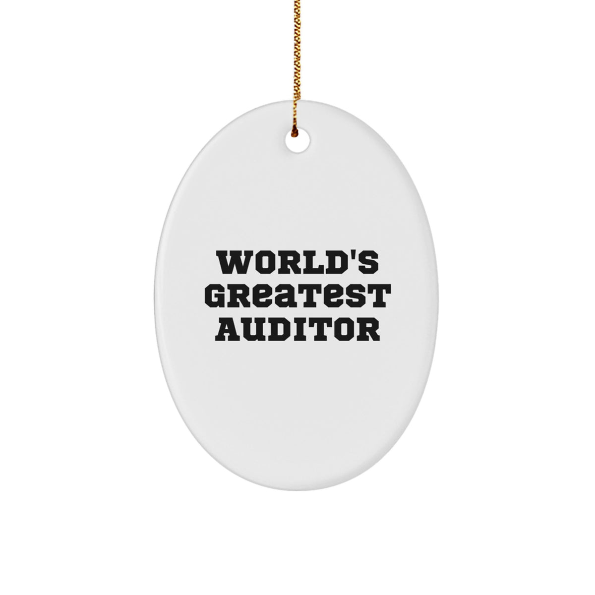 World's Greatest Auditor Funny Oval Ornament Gifts from Friends for Christmas, Auditor Gifts, Oval Ornament Quotes - Image 1