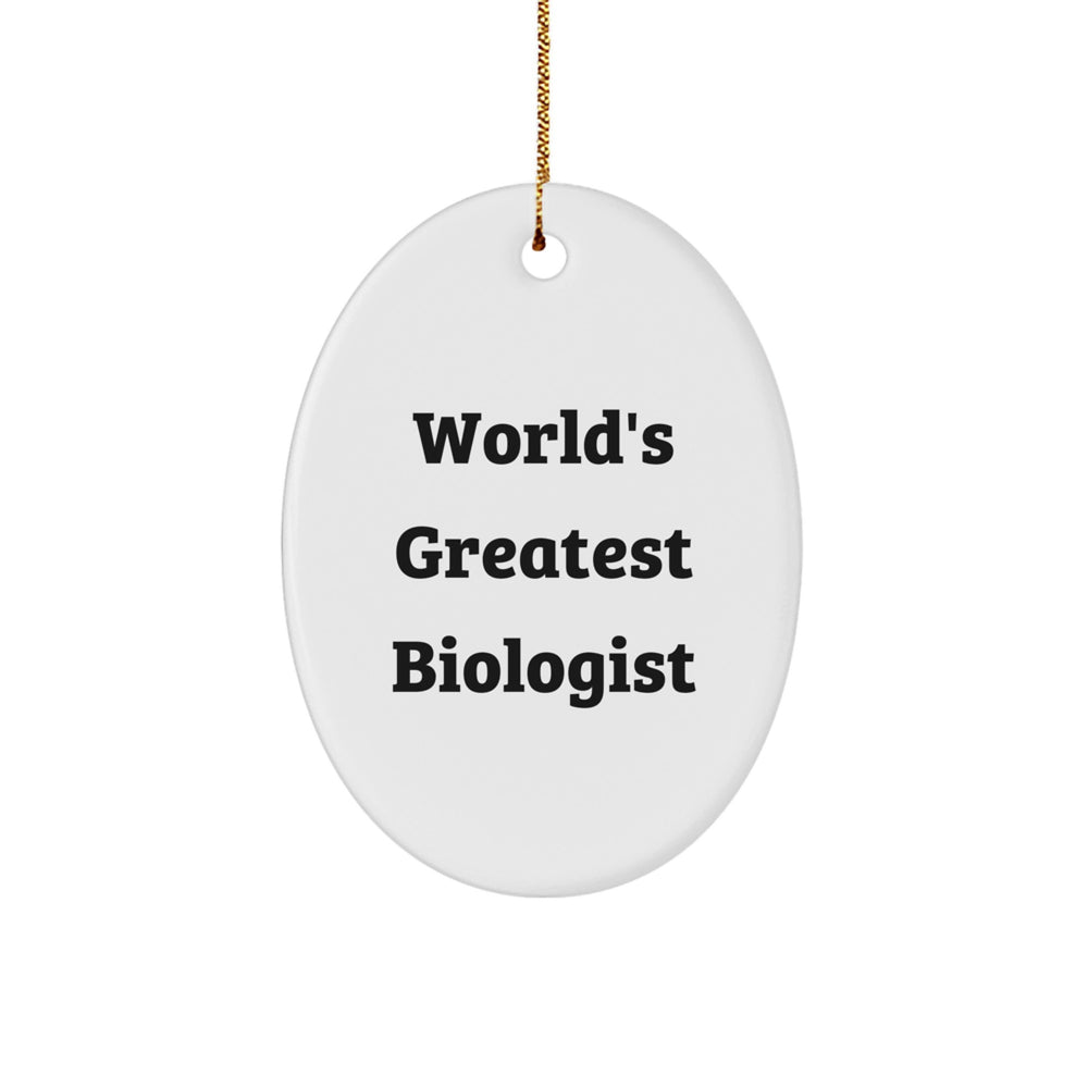 Funny Biologist Gifts from Friends - 'World's Greatest Biologist' Oval Ornament for Christmas - Image 1