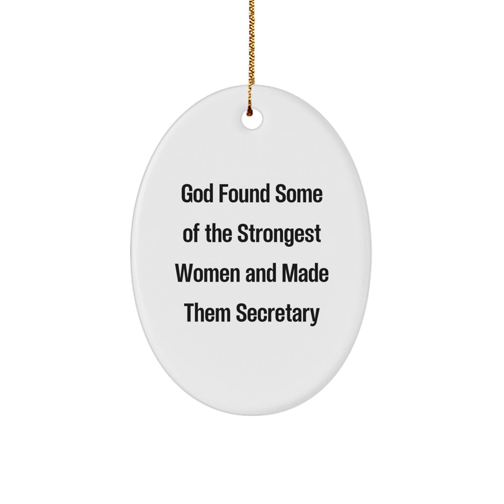 Funny Quote Secretary Oval Ornament Gifts from Men to Women Coworkers, Secretary Christmas Unique Gifts Unique Oval Ornament - Image 1