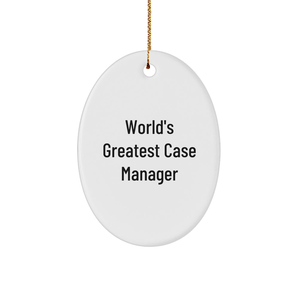 World's Greatest Case Manager Funny Oval Ornament, Gifts from Friends to Case Manager, Case Manager Christmas Unique Gifts, Oval Ornament for Case Manager - Image 1