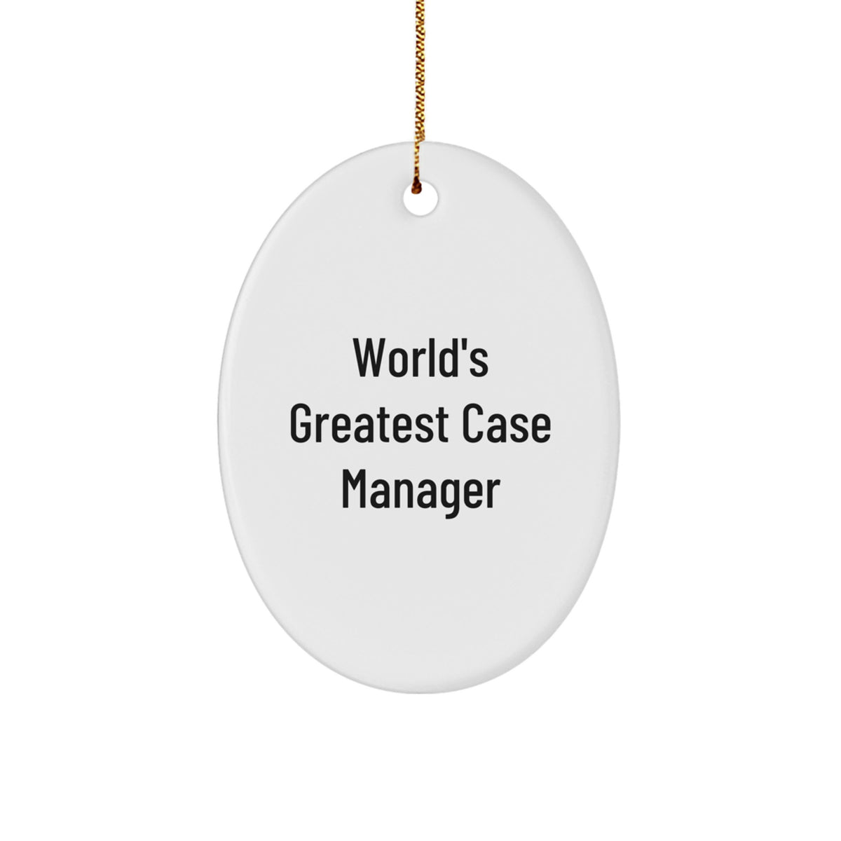 World's Greatest Case Manager Funny Oval Ornament, Gifts from Friends to Case Manager, Case Manager Christmas Unique Gifts, Oval Ornament for Case Manager - Image 1