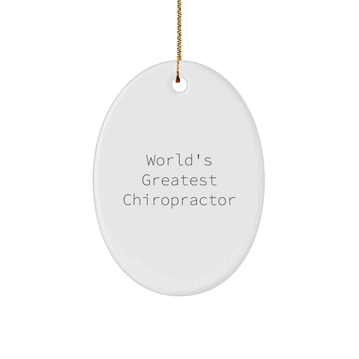 Greatest Chiropractor Gifts for Men, 'World's Greatest Chiropractor' Oval Ornament, White, Christmas Unique Gifts from Friends - Image 1