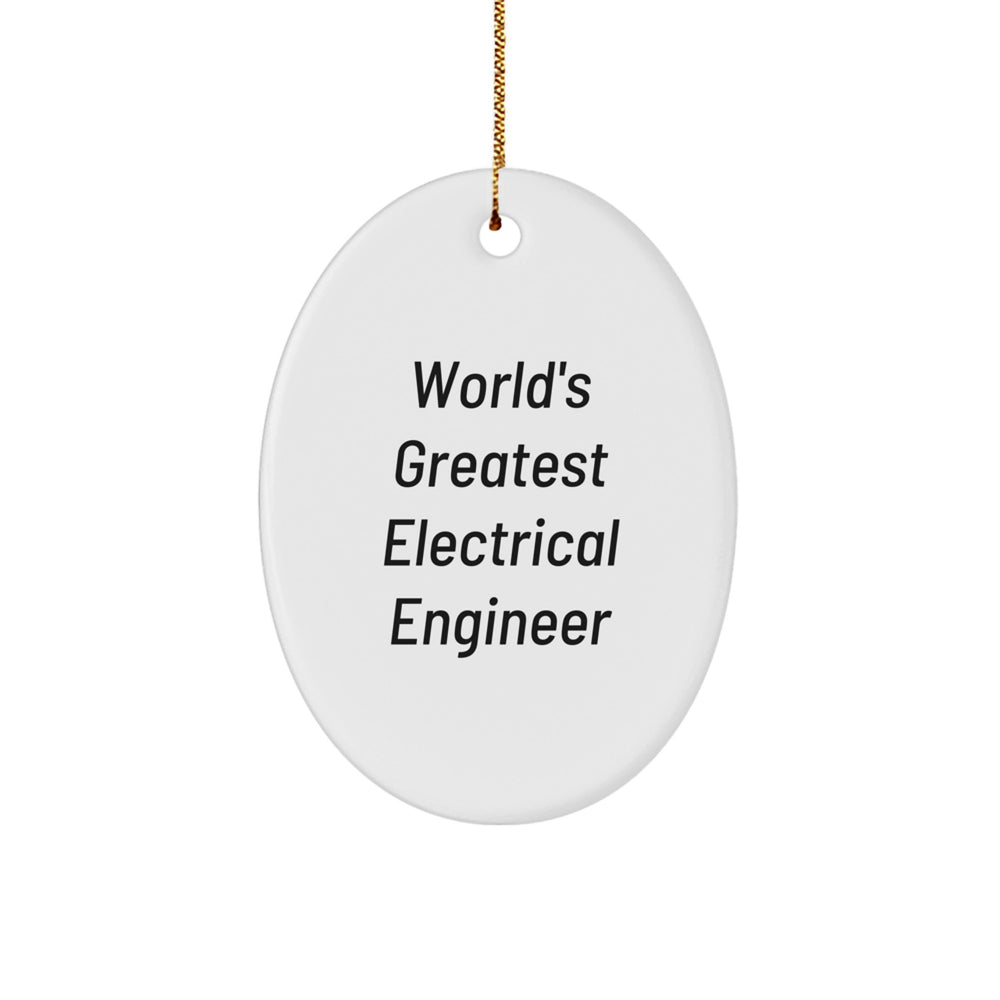World's Greatest Electrical Engineer Oval Ornament Gifts from Friends and Family for Christmas - Image 1