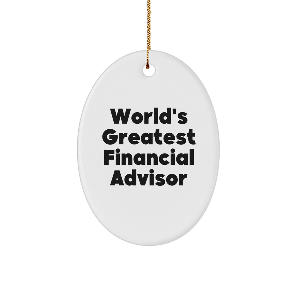 World's Greatest Financial Advisor Oval Ornament, Gifts from Friends for Financial Advisor, Christmas Unique Gift Ideas - Image 1