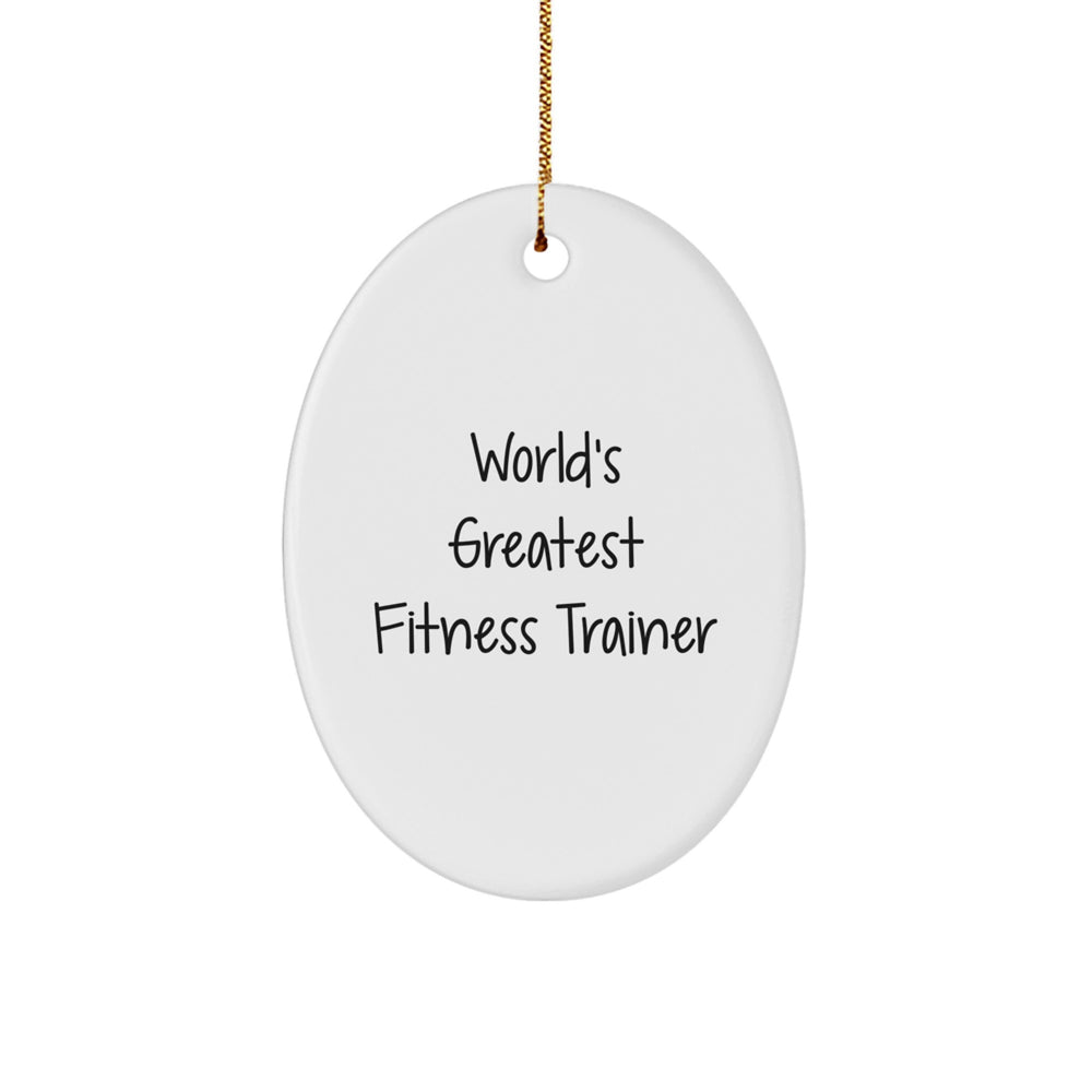 Funny Fitness Trainer Gifts from Friends for Men - Oval Ornament with 'World's Greatest Fitness Trainer' Quote, Christmas Unique Presents for Him - Image 1