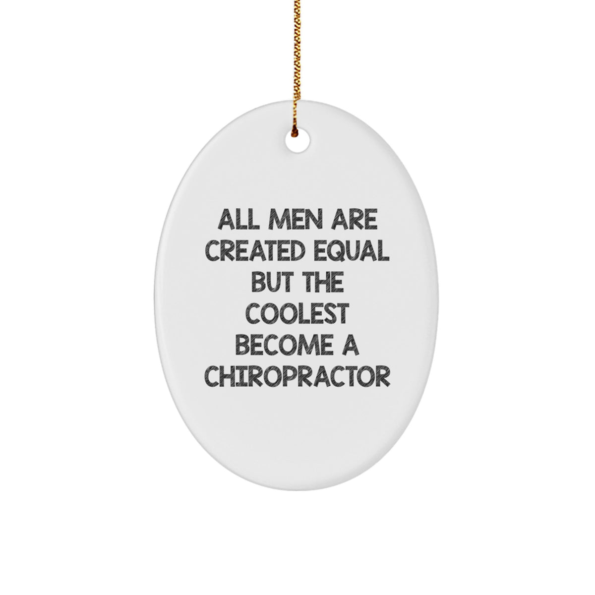 Funny Chiropractor Gifts for Men Oval Ornament, Inspirational Quote, Christmas Unique - Image 1