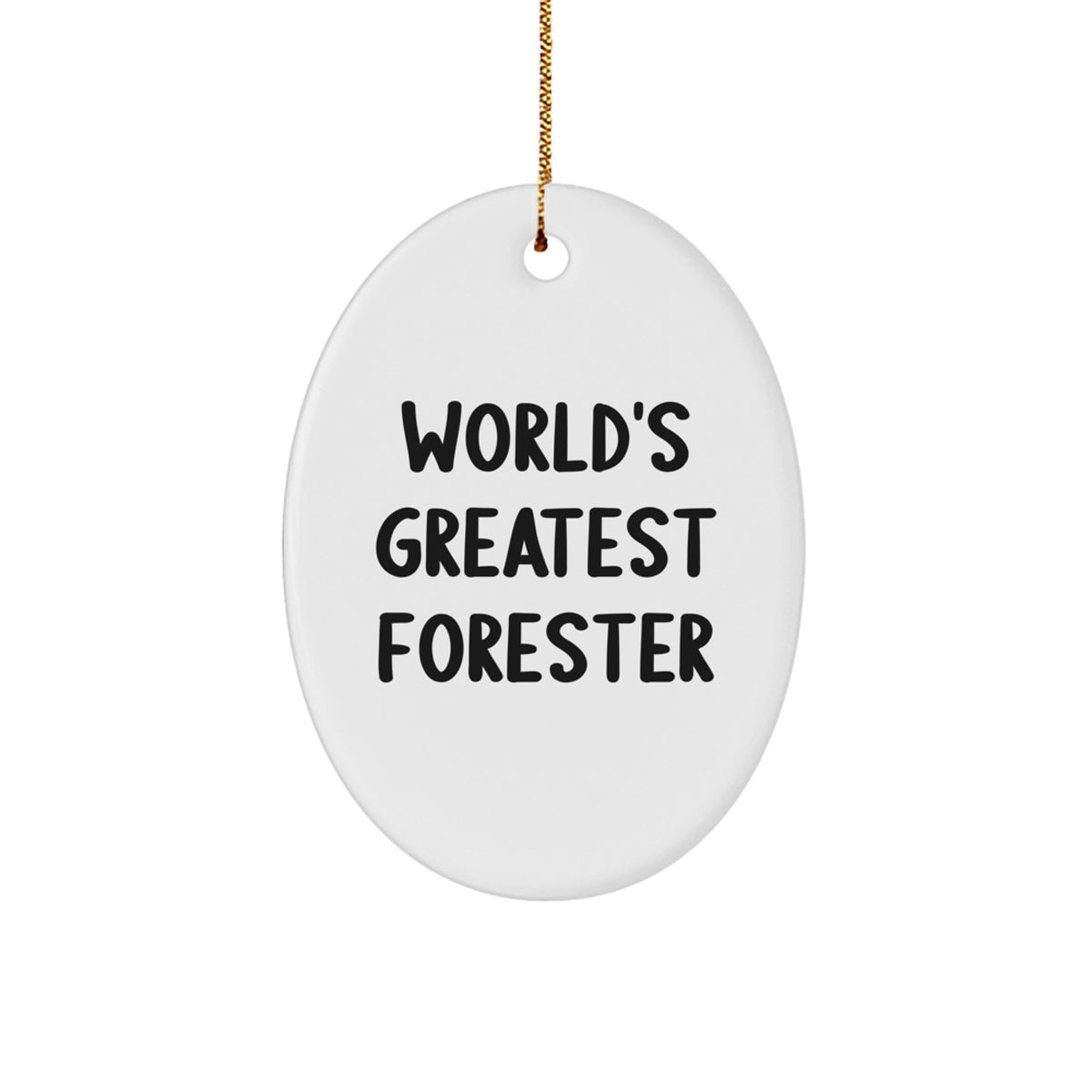 Witty Forester Gifts from Family - 'World's Greatest Forester' Oval Ornament for Men, Women, or Friends this Christmas - Image 1