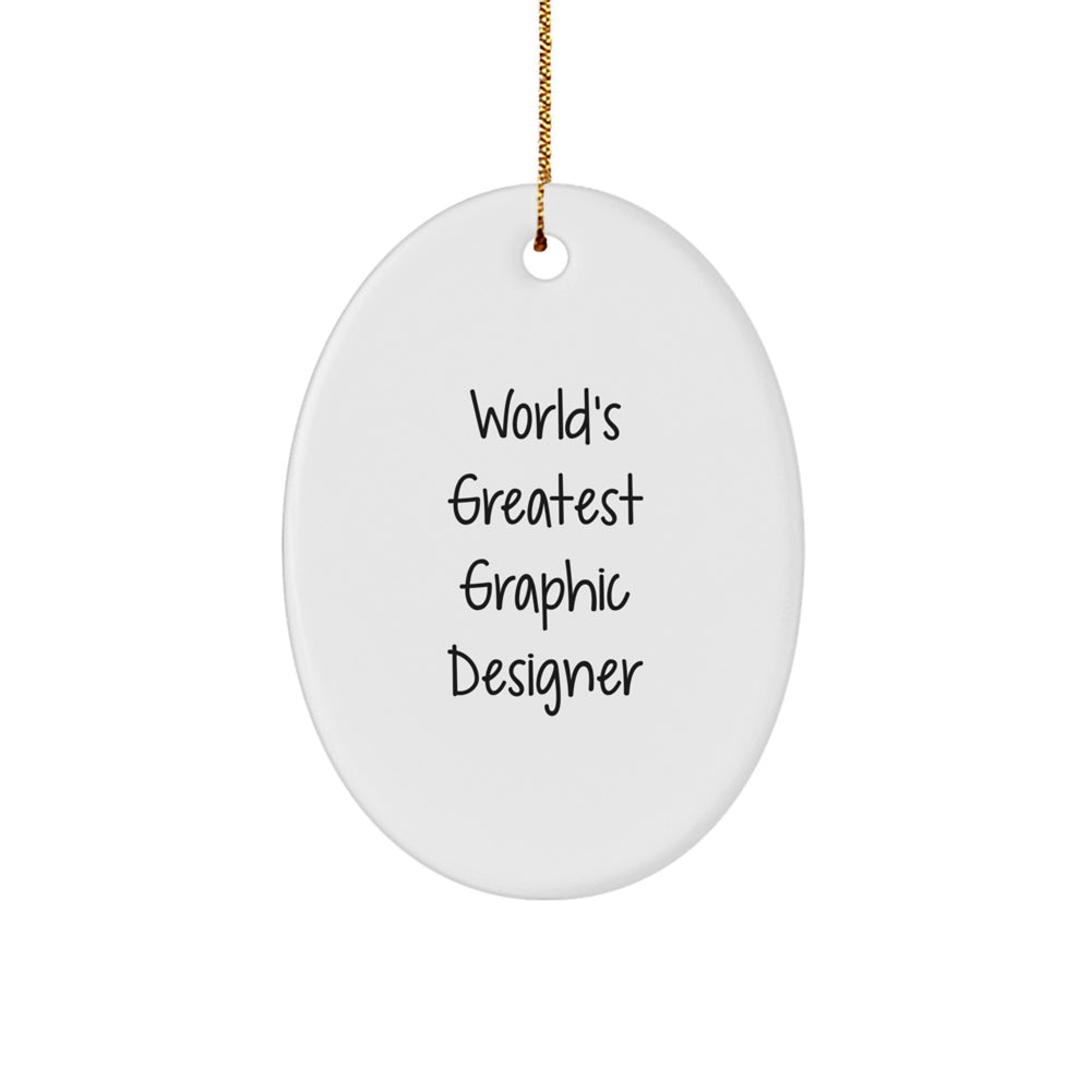World's Greatest Graphic Designer Gifts from Friends - Funny Oval Ornament for Christmas, Graphic Designer Gifts, Oval Ornament, Quote 'World's Greatest' - Gifts for Graphic Designer, Friends, Family - Image 1