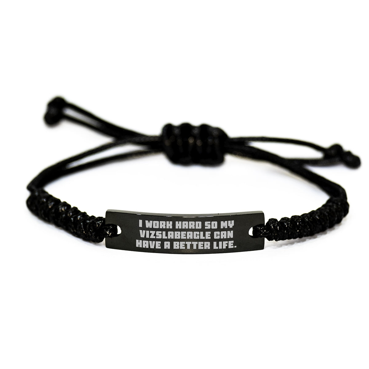 'I Work Hard So My Vizslabeagle Can Have A Better Life.' Vizsla Dog Rope Birthday Unique Gift for Men from Family, Unique Adjustable Black Stainless Steel with Interlaced Rope, Perfect for Friends - Image 1