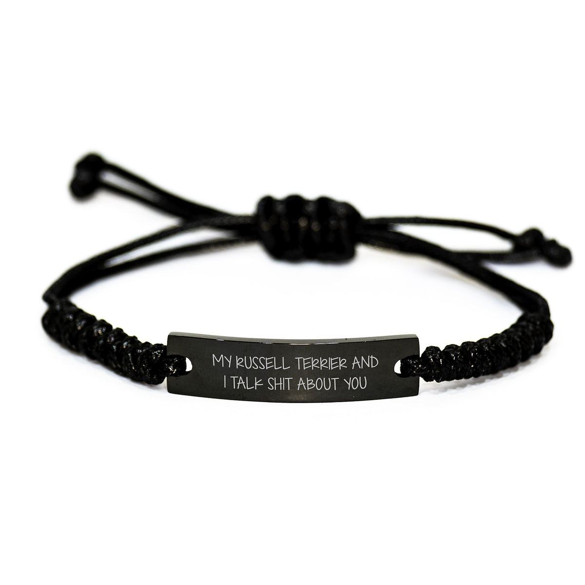 Funny Russell Terrier Dog Gifts for Men from Russell Terrier Dog Lovers - Black Rope Adjustable Bracelet with Funny Quote 'My Russell Terrier And I Talk Shit About You' for Graduation - Image 1