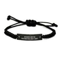 Load image into Gallery viewer, Funny Postmaster Rope Bracelet Gifts from Friends to Postmaster for Men or Women because I Am The Postmaster That's Why Graduation Unique Gift - Image 1