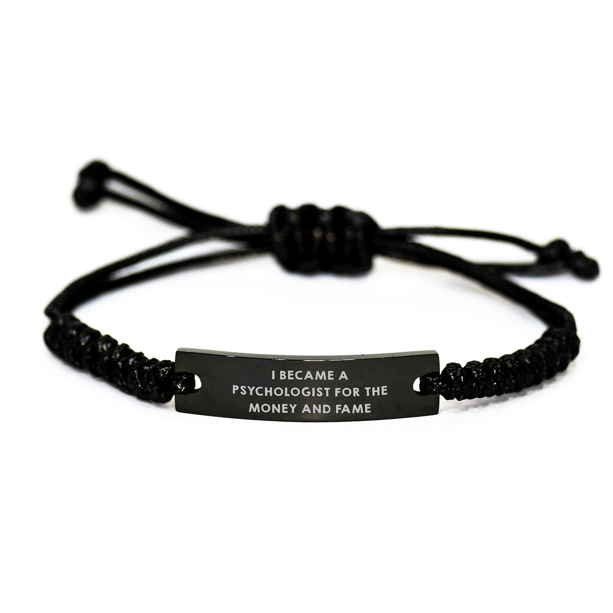 Funny Gift for Psychologist Friends and Family - Psychologist Rope Bracelet, I Became A Psychologist For The Money And Fame - Christmas Unique Gifts from Men to Women - Image 1