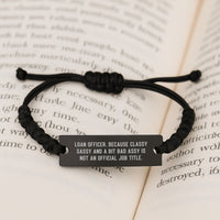 Load image into Gallery viewer, Funny Loan Officer Gifts from Friends Valentine's Unique Rope Bracelets, 'Loan Officer. Because Classy Sassy And A Bit Fearlessy Is Not An Official Job Title.' - Image 3