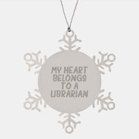 Load image into Gallery viewer, Librarian Gifts from Friends, Snowflake Ornament with Quote &#39;My Heart Belongs To A Librarian&#39;, Unique Christmas Unique Gifts for Librarian - Image 1
