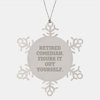Load image into Gallery viewer, Comedian Snowflake Ornament, Funny Quote Gifts from Men to Comedian Friends, Christmas Unique Gifts for Retired Comedian - Image 1
