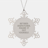 Load image into Gallery viewer, Dispatcher Gifts - Funny Snowflake Ornament from Dispatcher, Unique Christmas Unique Gifts for Dispatcher Friends, Men, Women, Coworkers - Image 1