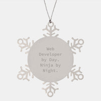 Load image into Gallery viewer, Web Developer Gifts Unique Snowflake Ornaments, Funny Quote 'Web Developer By Day. Ninja By Night.', Christmas Unique Gifts for Men, Women, Friends, Coworkers, Family - Image 1