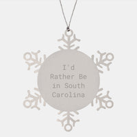 Load image into Gallery viewer, South Carolina Snowflake Christmas Ornament I'd Rather Be Steel Gift - Image 1