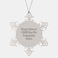 Load image into Gallery viewer, Counselor Gifts from Friends, Funny Snowflake Ornament, Keep Calm Or I Will Use My Counselor Voice, Christmas Unique Gifts for Counselor - Image 1
