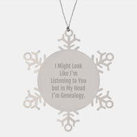 Load image into Gallery viewer, Funny Genealogy Gifts from Family for Christmas, Snowflake Ornament I Might Look Like I&#39;m Listening To You But In My Head I&#39;m Genealogy - Image 1
