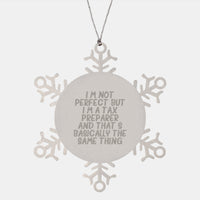 Load image into Gallery viewer, Tax Preparer Gifts, Funny Snowflake Ornament, &#39;I&#39;m Not Perfect&#39; Quote, Handcrafted Stainless Steel, Perfect for Christmas - Image 1
