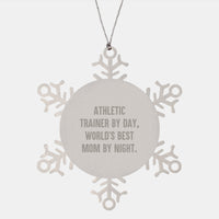 Load image into Gallery viewer, Athletic Trainer Gifts by Mom - Snowflake Ornament for Christmas, Funny Quote, Premium Stainless Steel, Shatterproof, 3.14 inches, Gifts from Mom, for Athletic Trainer - Image 1
