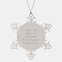 Load image into Gallery viewer, Gifts from Friends for Firefighters - This Is What An Awesome Firefighter Looks Like Snowflake Ornament, Unique Christmas Unique Gift for Men, Women, and Coworkers - Image 1
