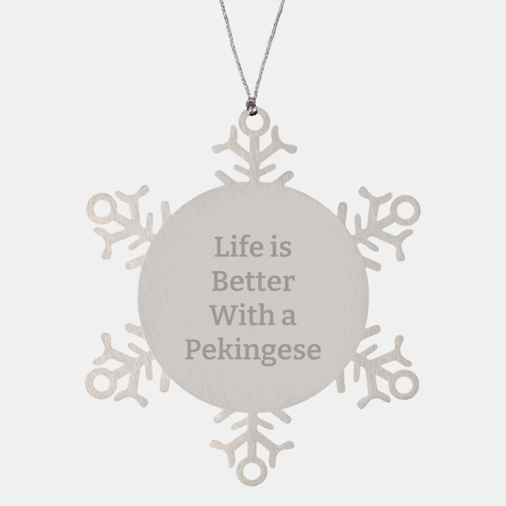 Funny Pekingese Dog Gifts, 'Life Is Better With A Pekingese' Snowflake Ornament for Christmas Unique Gifts from Friends to Family - Image 1