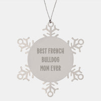 Load image into Gallery viewer, French Bulldog Mom Gifts, Snowflake Ornaments for Christmas, Funny Quote &#39;Best French Bulldog Mom Ever&#39; - Gifts from Family - Image 1

