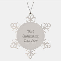 Load image into Gallery viewer, Funny Chihuahua Dog Gifts for Men, Christmas Unique Snowflake Ornament from Dad, Best Chihuahua Dad Ever Quote - Image 1