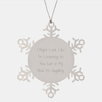 Load image into Gallery viewer, Juggling Snowflake Ornaments for Christmas Unique Gifts from Friends to Juggling Enthusiasts, Funny and Cute Quotes, Shatterproof Stainless Steel, Diameter 3.14 inches - Image 1
