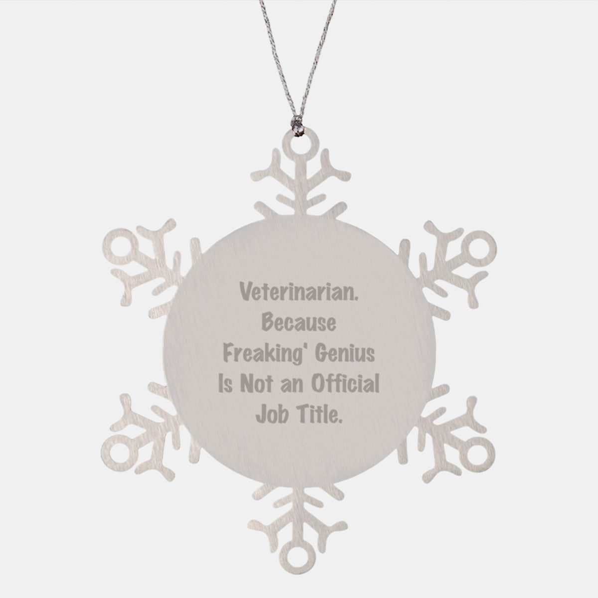 Funny Veterinarian Snowflake Ornament Gifts from Family to Veterinarian, 'Veterinarian. Because Freaking' genius Is Not An Official Job Title.' Christmas Unique Gifts - Image 1