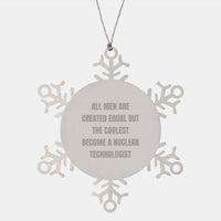 Load image into Gallery viewer, Nuclear Technologist Snowflake Ornament - Funny Quote Gifts for Men from Friends, Christmas Unique Gifts for Him, Nuclear Technologist Lover Ornament, Shatterproof Stainless Steel Decoration - Image 1
