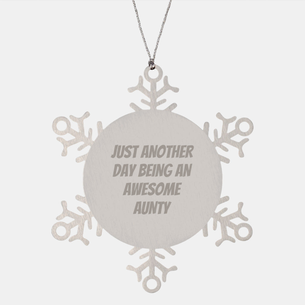 Aunty Snowflake Ornament Gift from Family for Awesome Aunty, Just Another Day Being An Awesome Aunty Inspirational Funny Quote, Christmas Unique Gifts for Aunty - Image 1