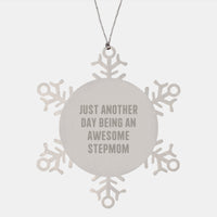 Load image into Gallery viewer, Just Another Day Being An Awesome Stepmom Funny Stepmom Gifts from Men to Stepmom Stepmom Christmas Unique Snowflake Ornament - Image 1
