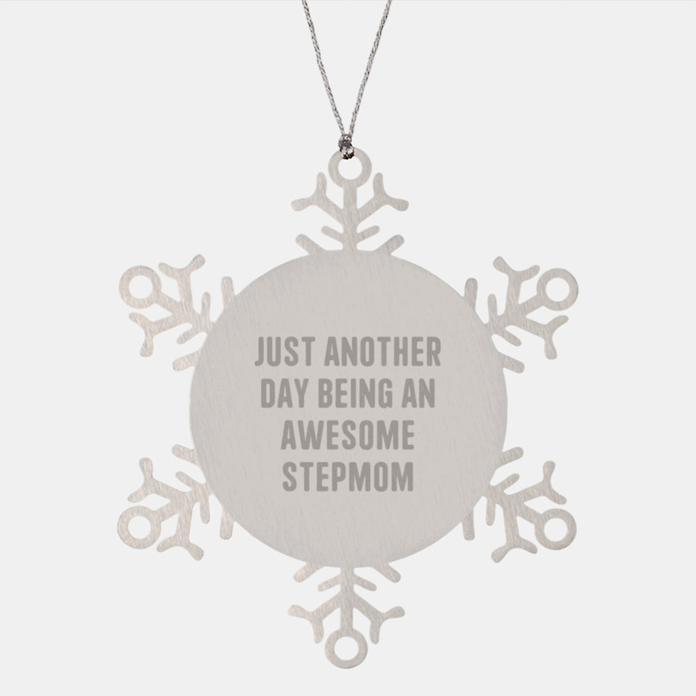 Just Another Day Being An Awesome Stepmom Funny Stepmom Gifts from Men to Stepmom Stepmom Christmas Unique Snowflake Ornament - Image 1