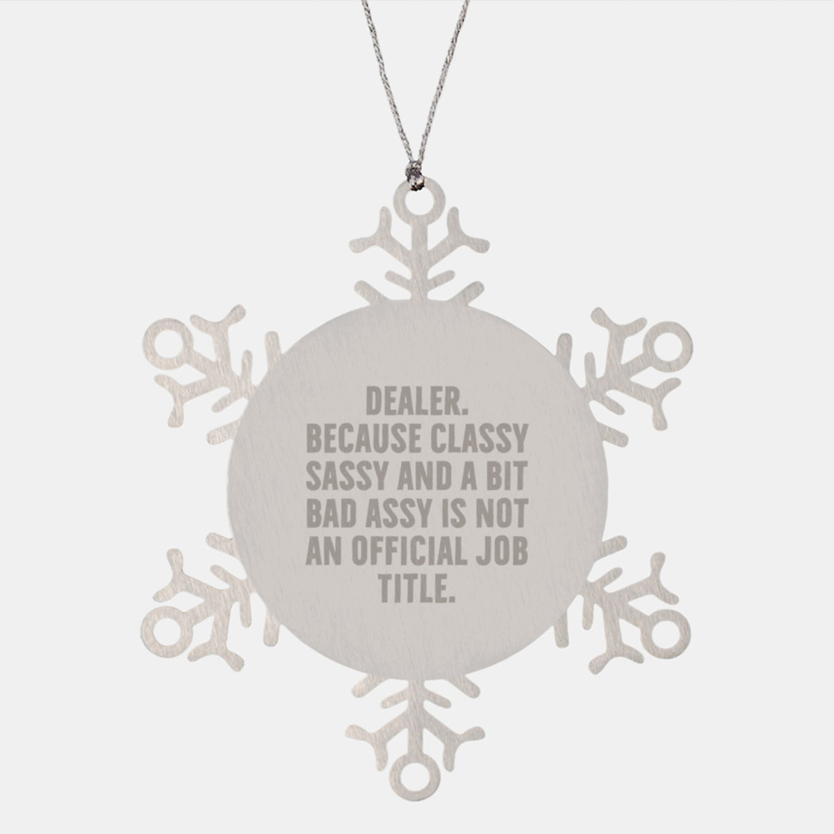 Funny Dealer Gifts, Snowflake Ornament from Stainless Steel, Perfect Funny Gifts for Dealers Friends Coworkers Men - Image 1